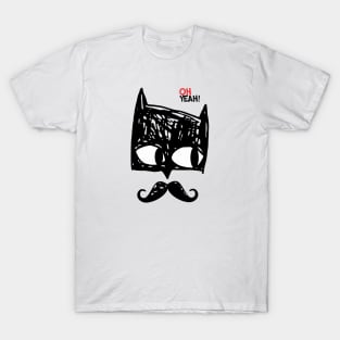 Oh yeah daddy super mustache T-Shirt